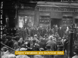 Bank run, client variables are technical debt